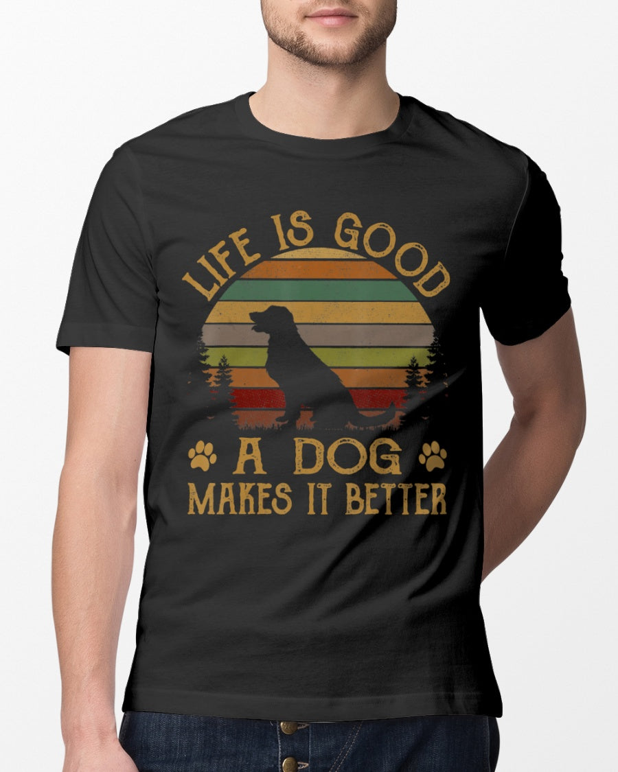 Life Is Good A Dog Makes It Better Vintage T-shirt