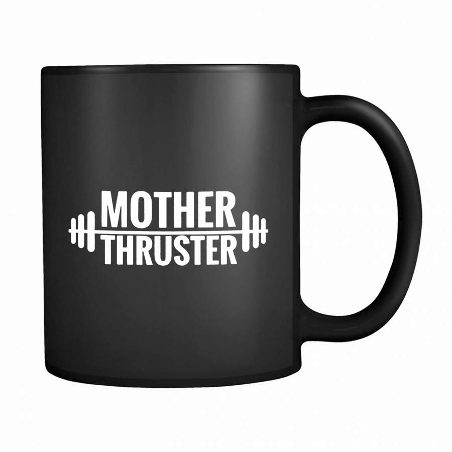 Mother Thruster Gym Fitness Barbell Weightlifting 11oz Mug