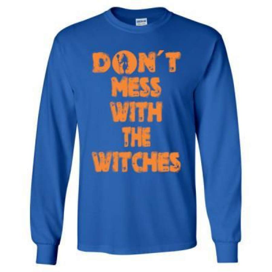 AGR Dont Mess With The Witches Halloween – Long Sleeve T-Shirt