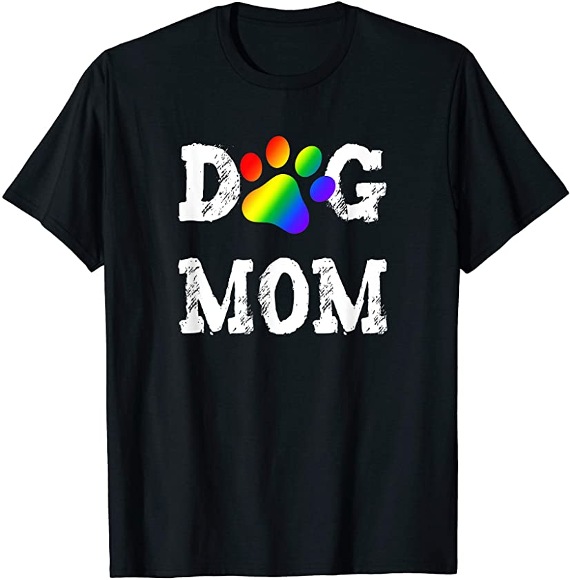 Lesbian Dog Mom Gift Gay Pride Dog Lover Rainbow Puppy Paw T-Shirt