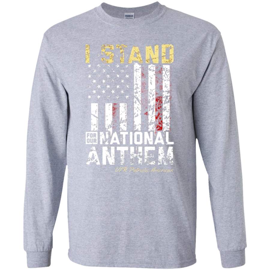 AGR I STAND FOR THE NATIONAL ANTHEM PATRIOTIC SWEATSHIRT