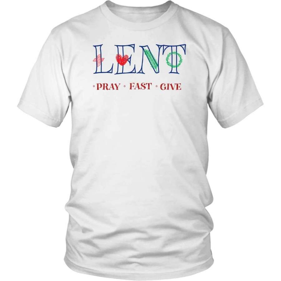 Lent pray fast give t-shirt