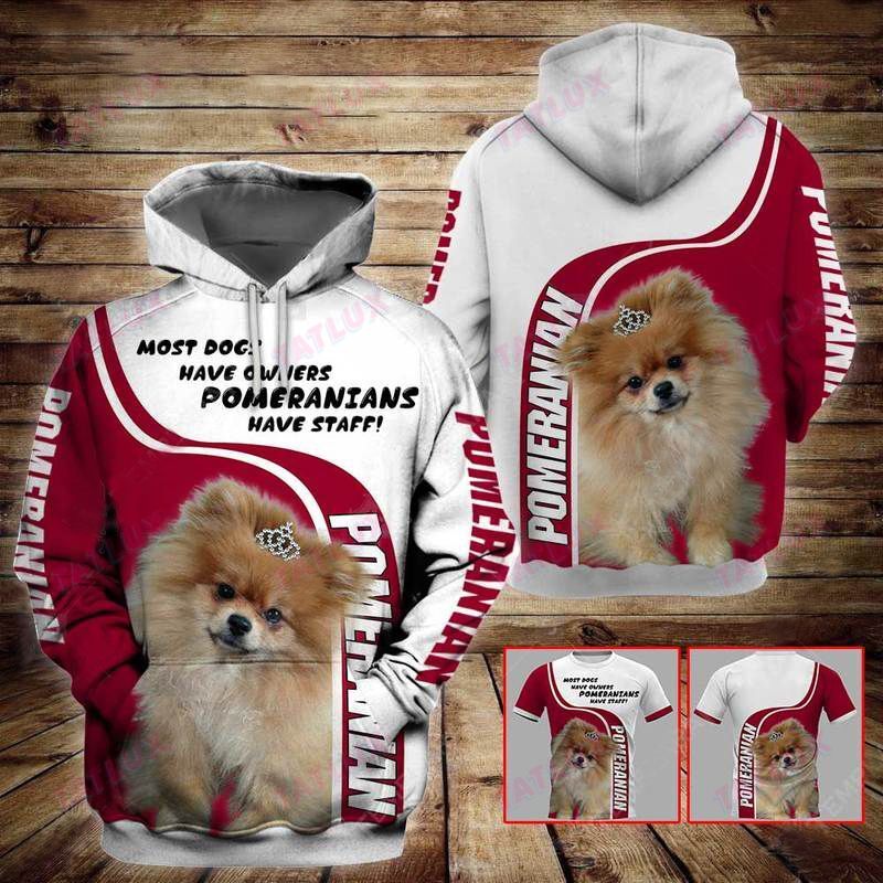 Pomeranian Most Dogs Have Owners 3D All Over Printed Shirt, Sweatshirt, Hoodie, Bomber Jacket Size S – 5Xl