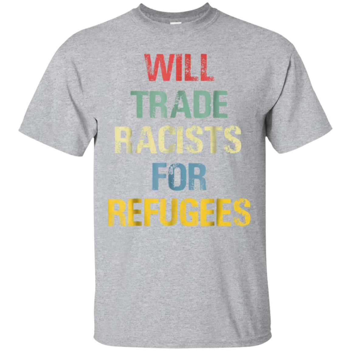 Vintage Will trade racist for refugees T-shirt