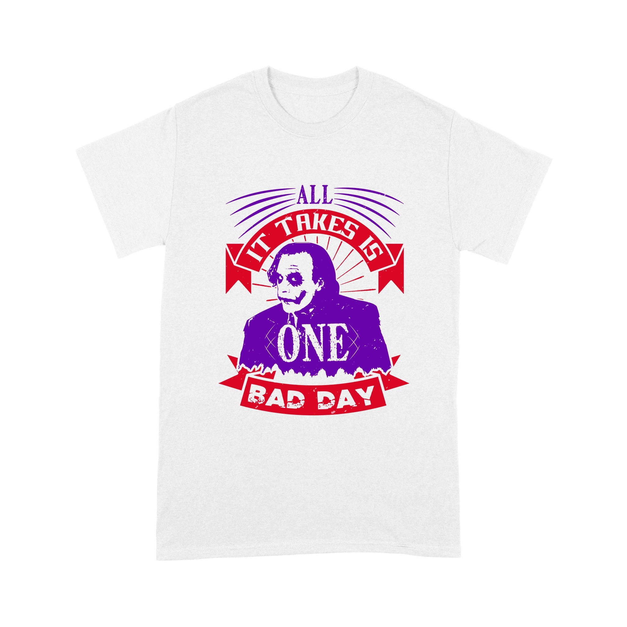 Cool Men’s Graphic T-Shirts, Personalized Father’s Day Gift For Husband, All It Takes Is One Bad Day Standard T-Shirt