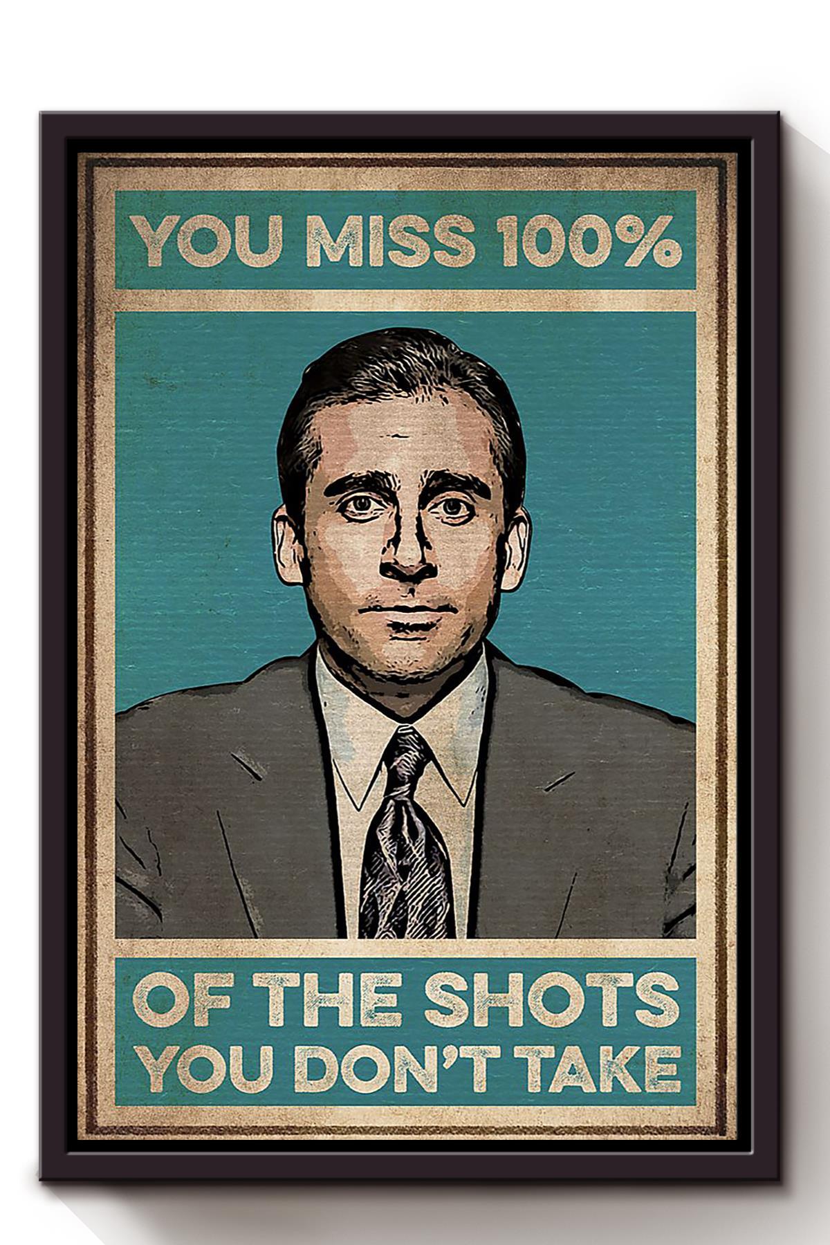 The Shots You Don’T Take Vertical You Miss Poster For Home Decor Michael Scott Fan Gift Framed Canvas