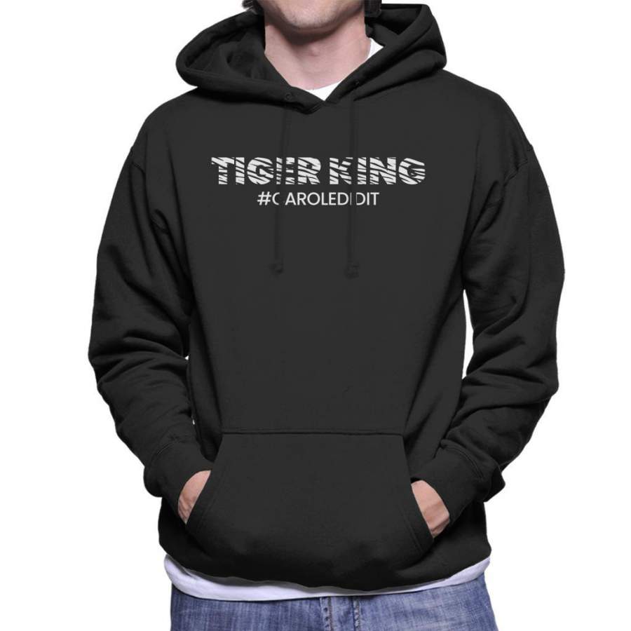 Tiger King Joe Exotic Carole Did It Hashtag Men’s Hooded Sweatshirt