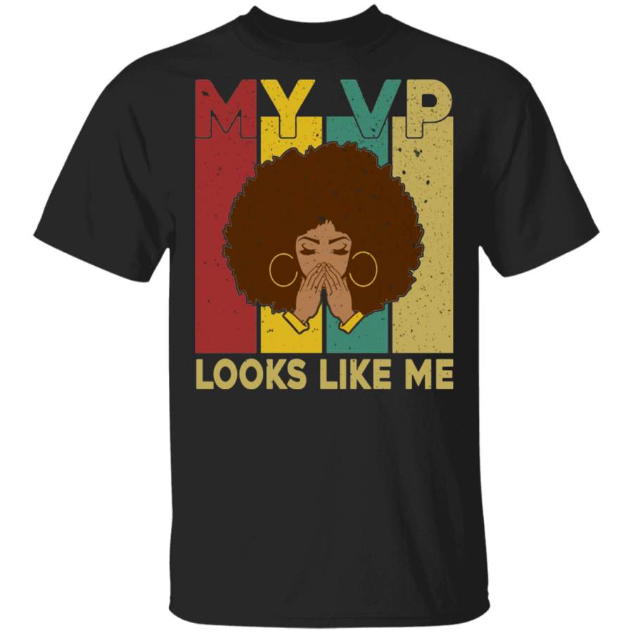 Election Black Shirt My VP Looks Like Me Vice President Cool Black Queen Girl Vote Election Gifts T-Shirt