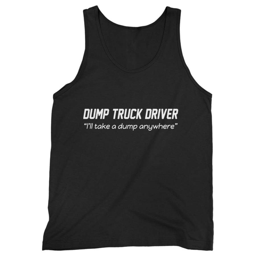 Dump Truck Driver Man’s Tank Top