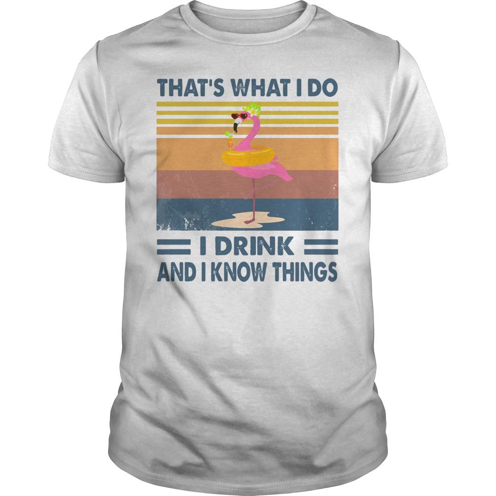 Vintage Retro Flamingo Thats What I Do I Drink And I Know Things T-Shirt