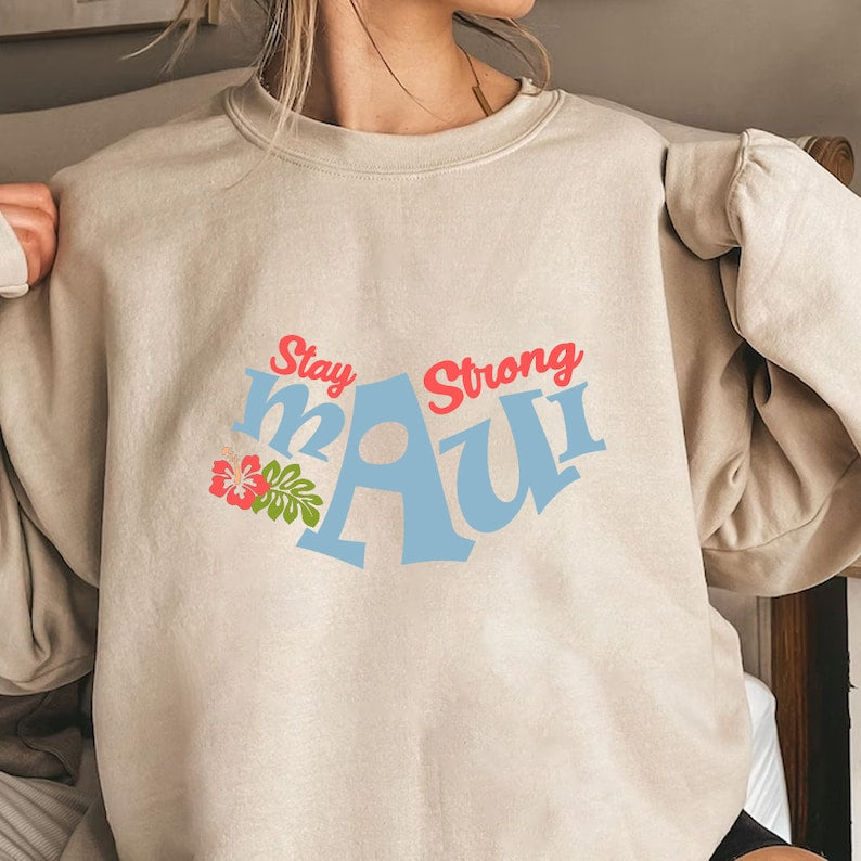 Maui Strong Sweatshirt, Hawaii Strong Sweatshirt, Ikaika Maui Strong, Hawaii Strong, Maui Wildfire Support Sweatshirt, Maui Hawaii Fires Sws2061