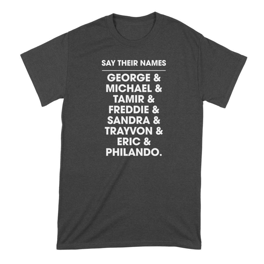 Say Their Names Shirt Say Their Names Black Lives Matter T-Shirt