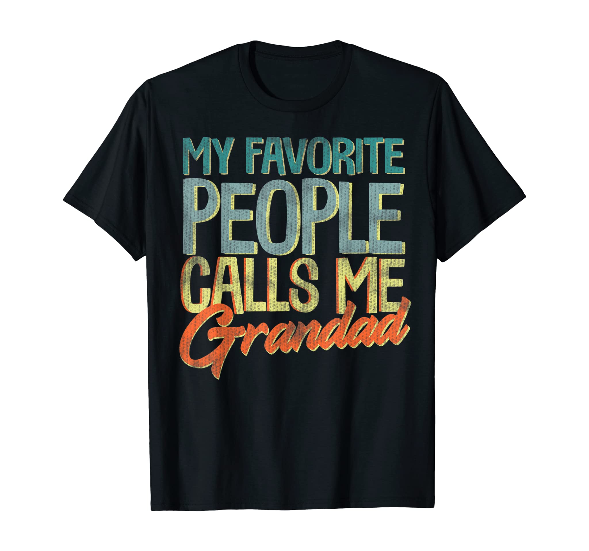 Mens My Favorite People Call Me Grandad Father’s Day Gift Grandpa T-Shirt