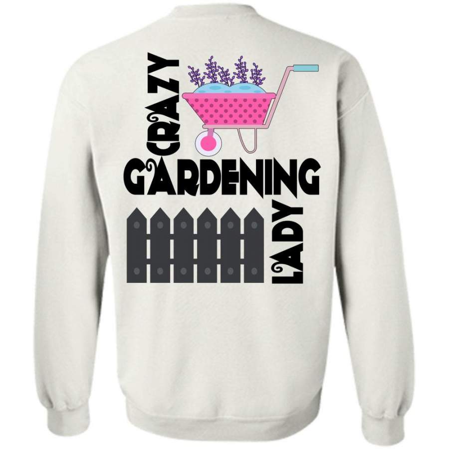 My Job T Shirt, Crazy Gardening Lady Sweatshirt