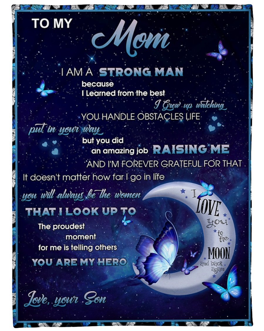 To My Mom From Son I Am A Strong Man, Butterfly 03 Fleece Blanket – Quilt Blanket, Thank You Gifts For Mother’s Day, Best Mother’s Day Gift Ideas, Home Decor Bedding Couch Sofa Soft and Comfy Cozy