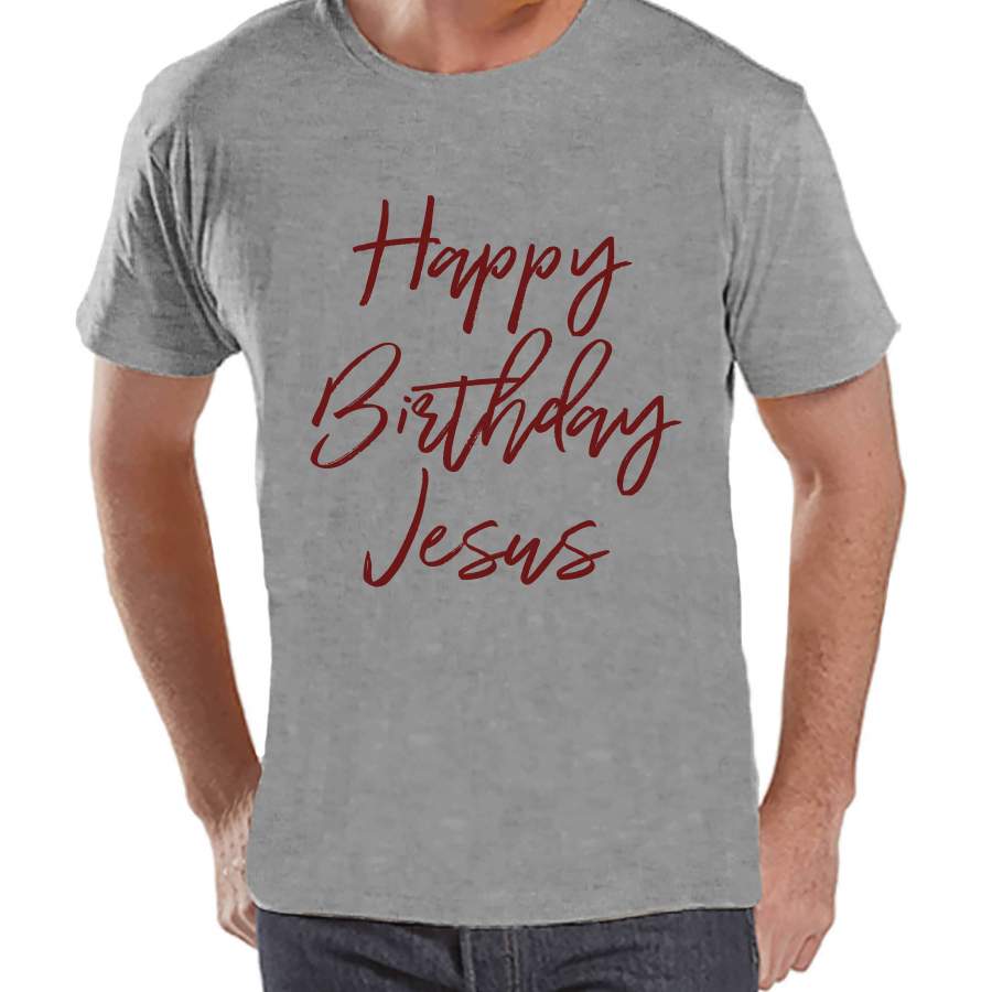 Mens Christmas Shirt - Happy Birthday Jesus Shirt - Christmas Present Idea for Him - Family Christmas Pajamas - Grey Tshirt - Christmas Gift