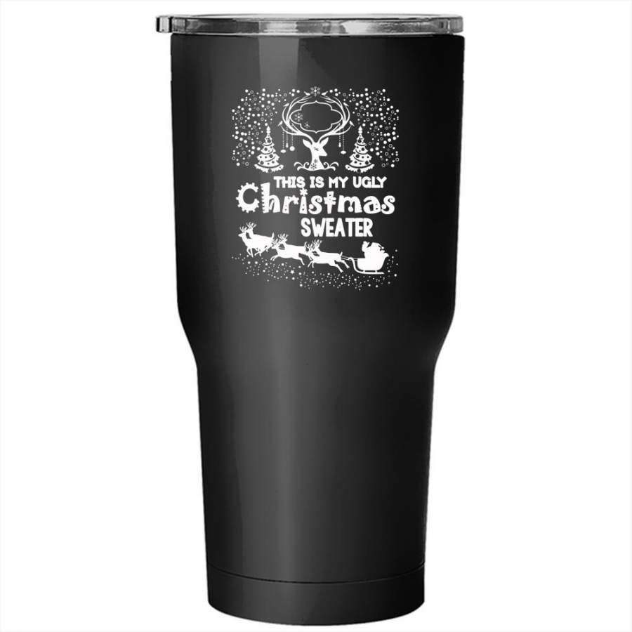 This Is My Ugly Christmas Sweater Tumbler 30 oz Stainless Steel, Cute Christmas Travel Mug