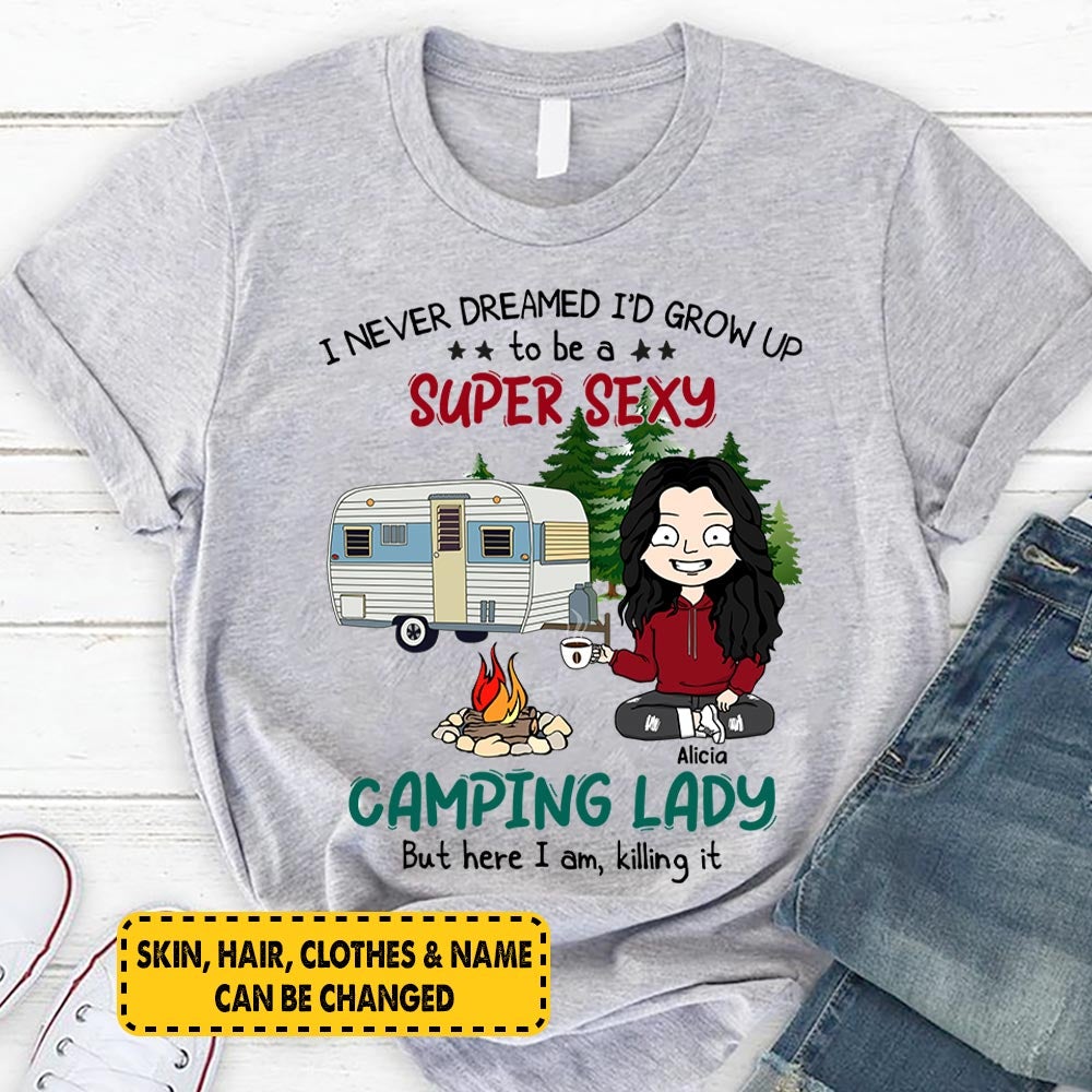 I Never Dreamed I’S Grow Up To Be A Spoiled Sexy Camping Lady Shirt Personalized Wife Camping Rv Shirt Hg98