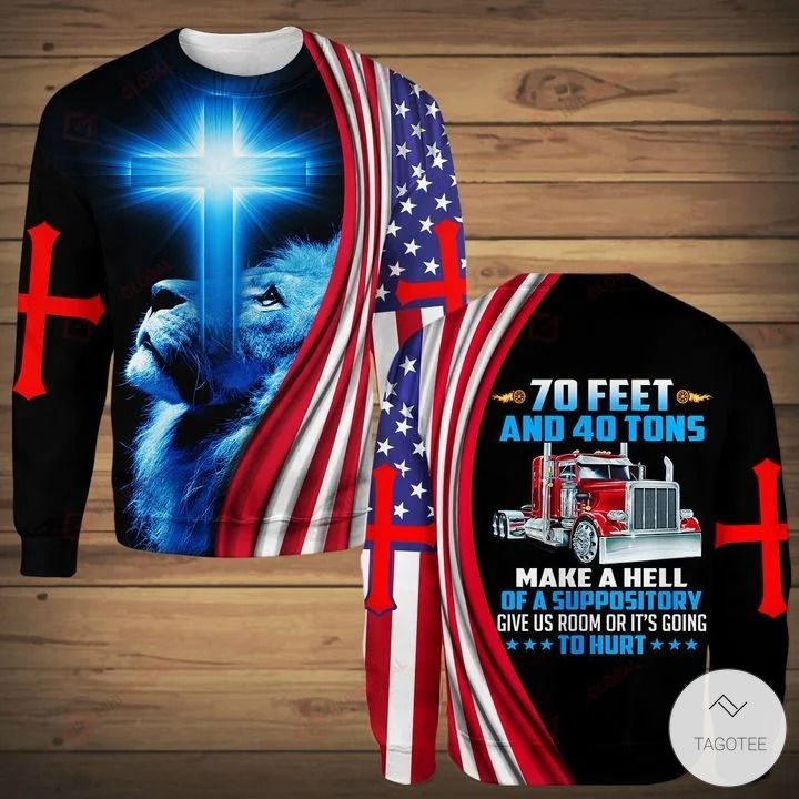 70 Feet And 40 Tons Make A Hell Of A Suppository 3D Hoodies Hawaiian Shirt Sweatshirt