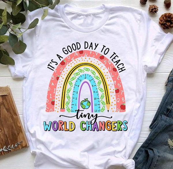 It’S A Good Day To Teach Tiny World Changers Rainbow Gift Standard/Premium T-Shirt