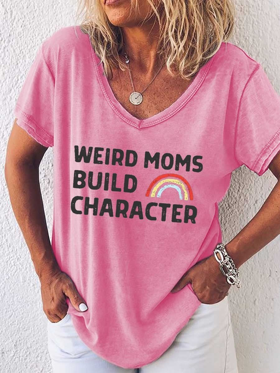 Women’S Weird Moms Build Character Fun Mom V-Neck T-Shirt