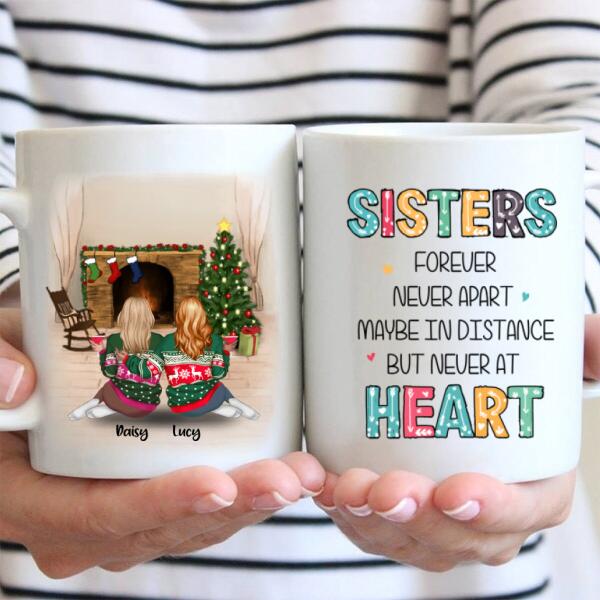 Custom Personalized Annoying Sisters Mug – Christmas Gift For Sister/Friend – Sisters Forever Never Apart Maybe In Distance But Never At Heart