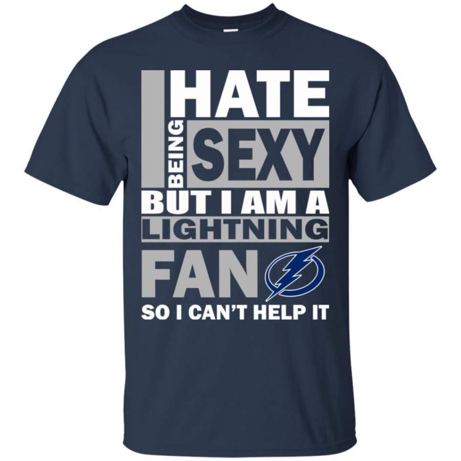 I Hate Being Sexy But I Am A Tampa Bay Lightning Fan T Shirt