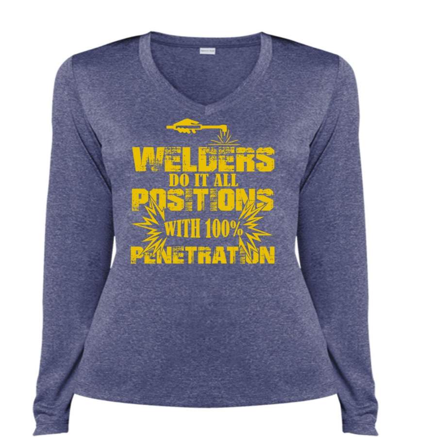 Welders Do It All Positions With 100% Penetration T Shirt, I Love Welder T Shirt, Cool Shirt (Ladies LS Heather V-Neck)