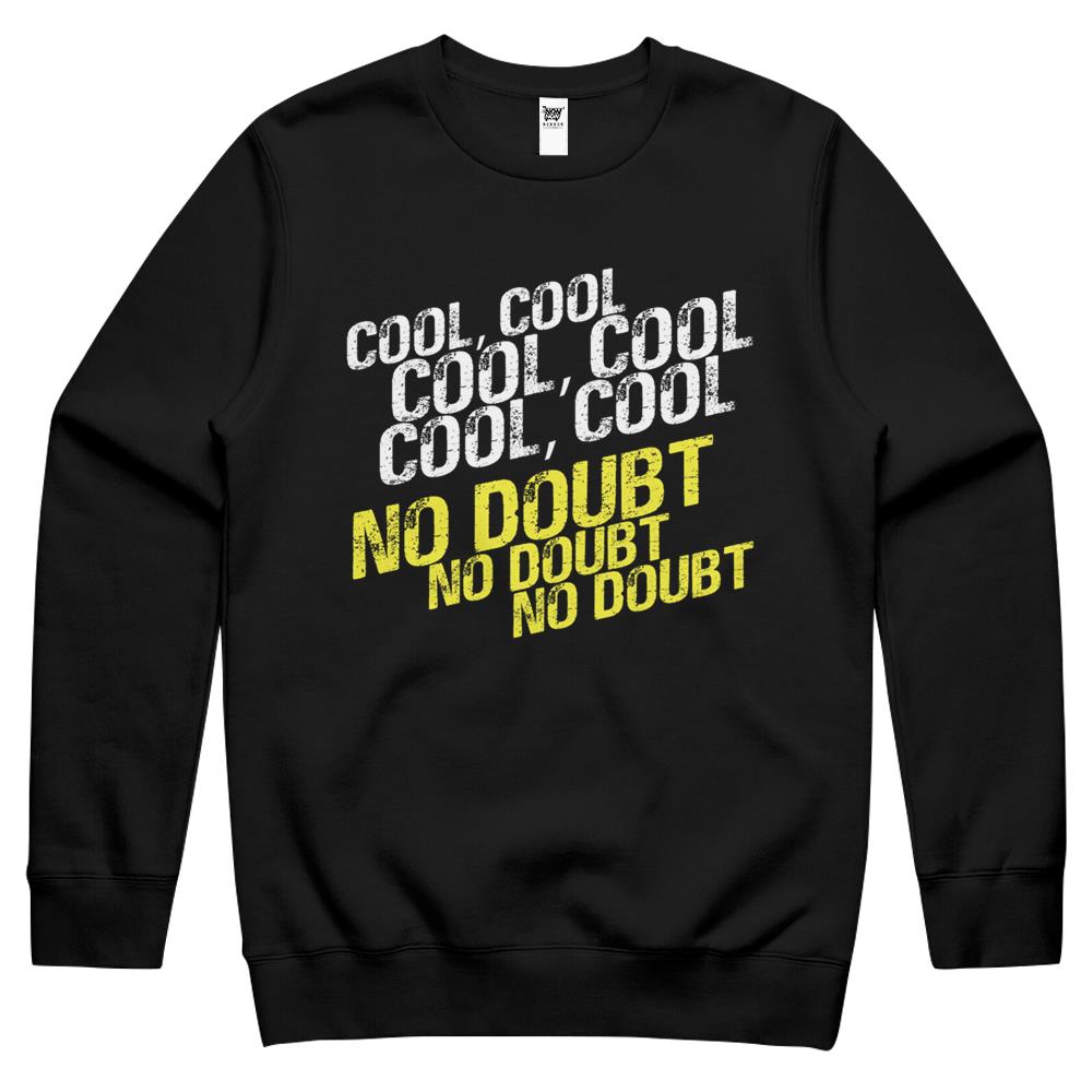 Cool, No Doubt Crewneck Sweatshirt