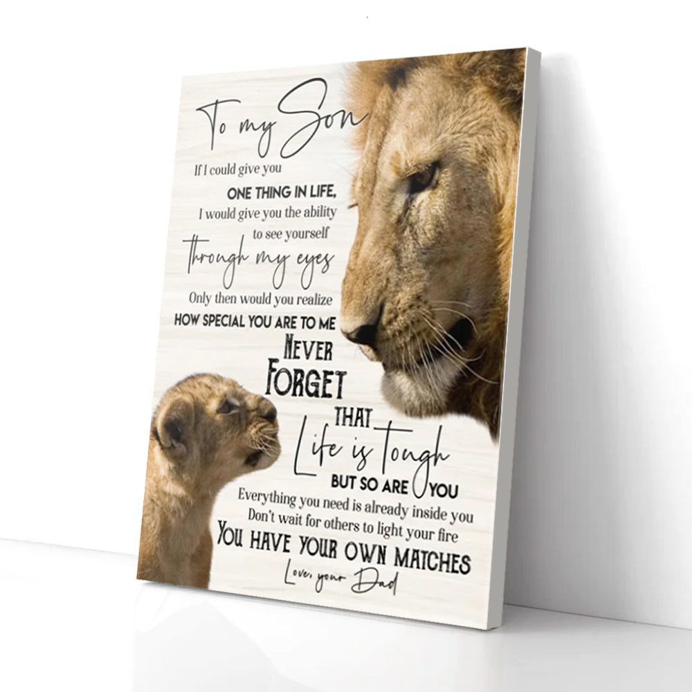 To My Son You Have Your Own Matches Lion Dad Canvas Pan02060