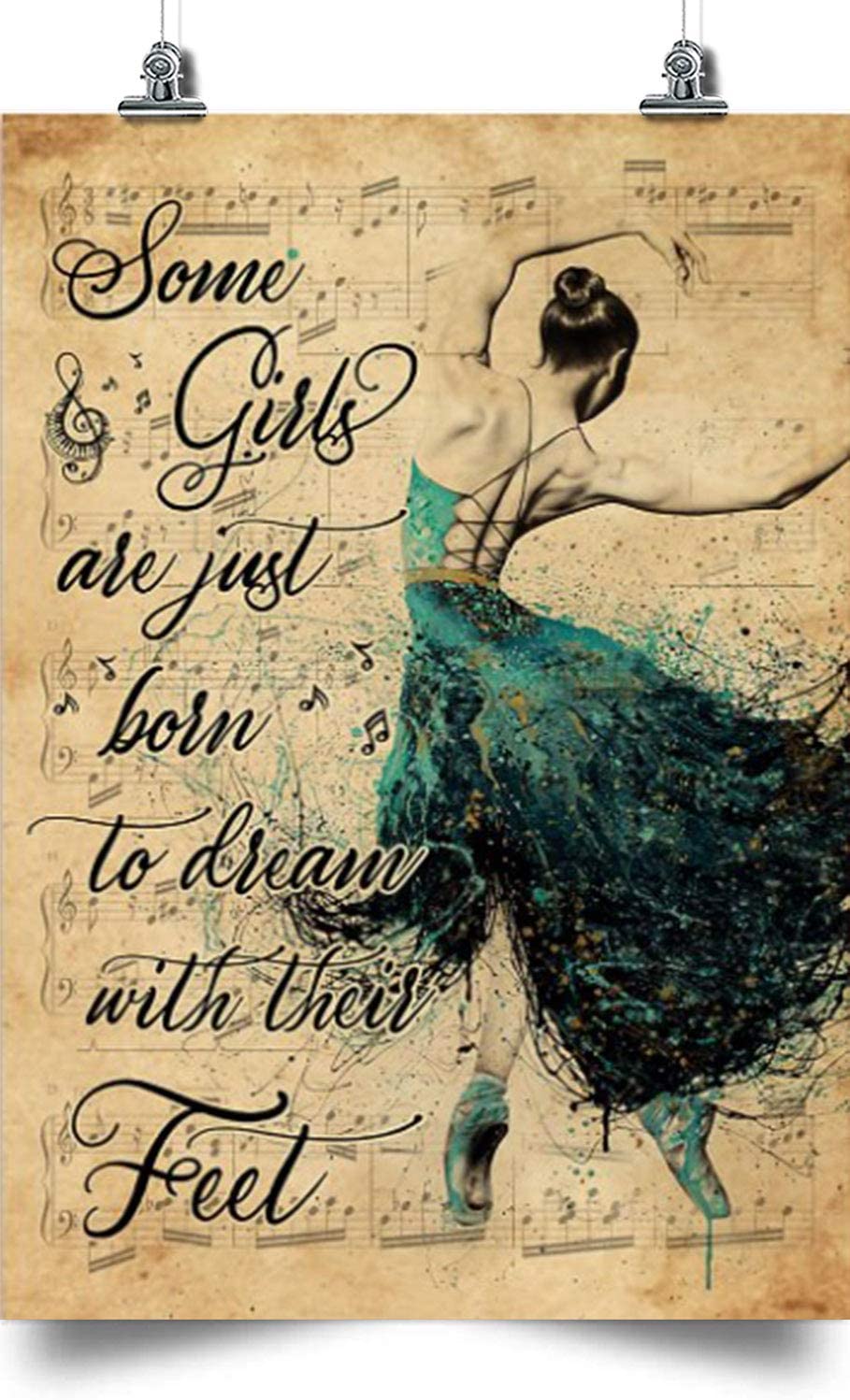 Ballet Vertical Poster-Some Girls Are Just Born To Dream With Their Feel-Home Decoration Poster, Wall Poster, Home And Room Decoration, Gifts For Friends And Relatives, Souvenirs.