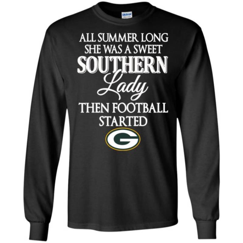 All Summer Long She Was A Sweet Southern Lady Then Football Started Green Bay Packers Shirt G240 Gildan Ls Ultra Cotton T-shirt