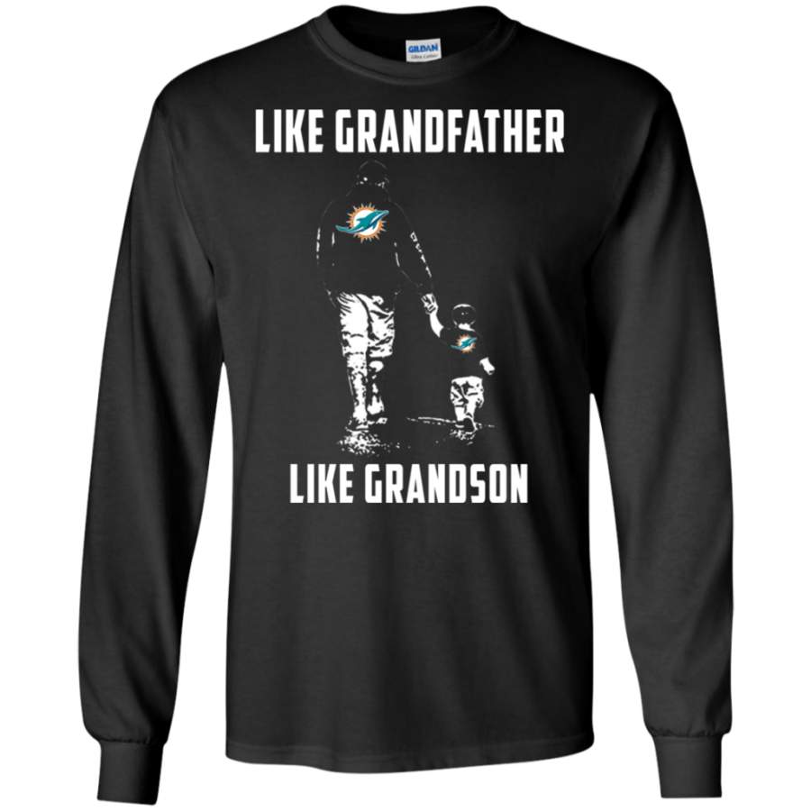 Awesome Miami Dolphins Like GrandFather Like GrandSon t shirt shirt