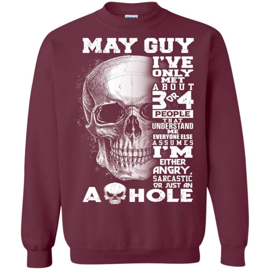 AGR May Guy I’ve Only Met About 3 Or 4 People That Understand Me Sweatshirt