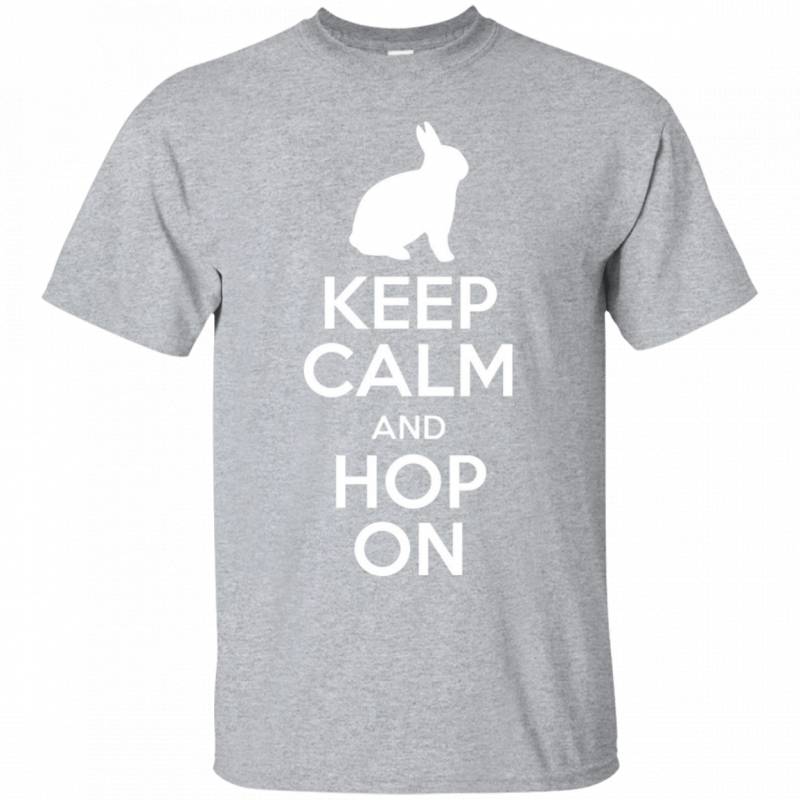 Keep Calm And Hop On Rabbit Bunny T Shirt