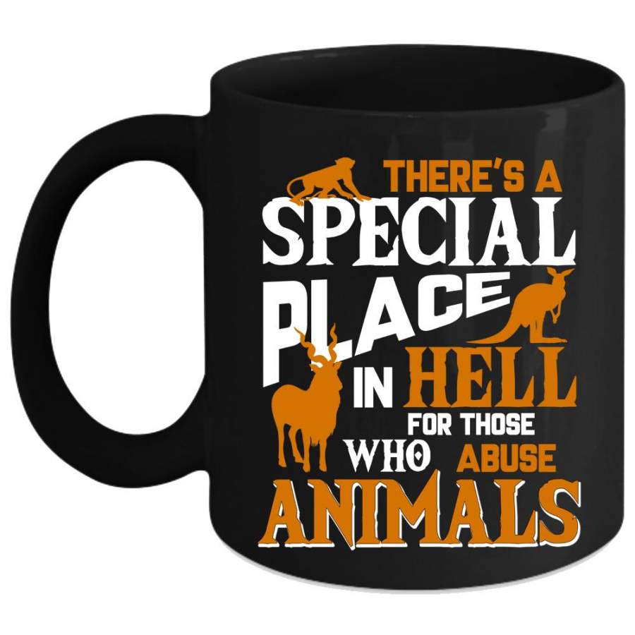 There’s A Special Place Coffee Mug, Abuse Animals Coffee Cup