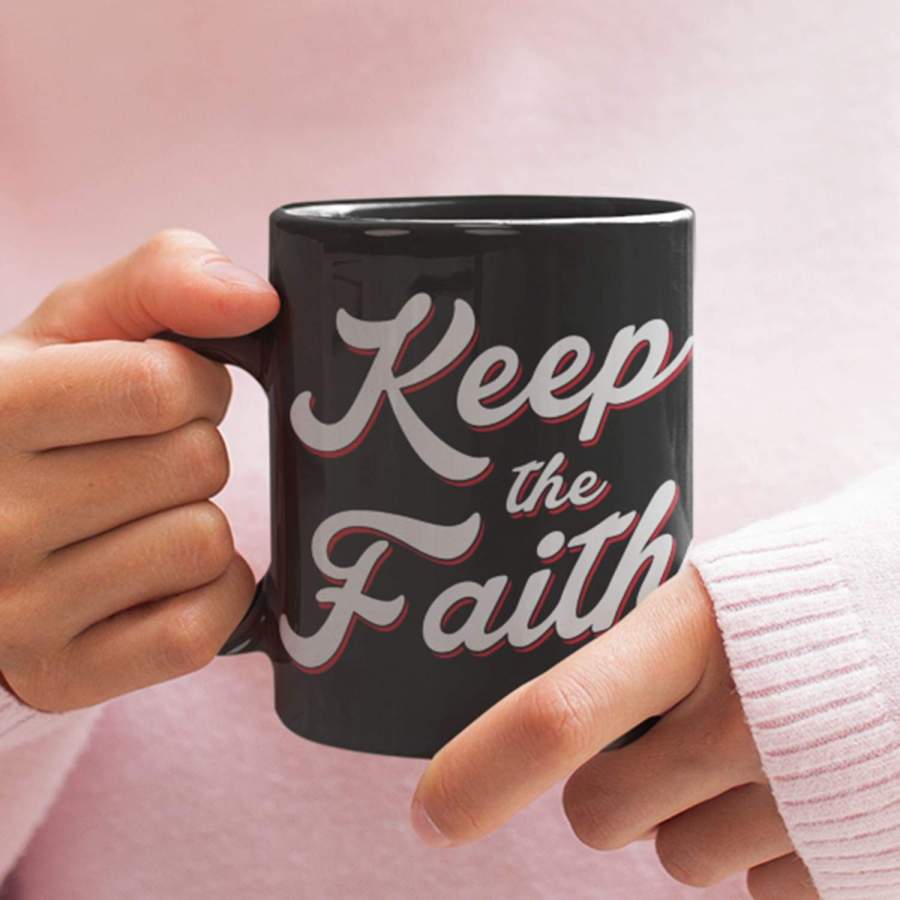 Keep the faith coffee mug