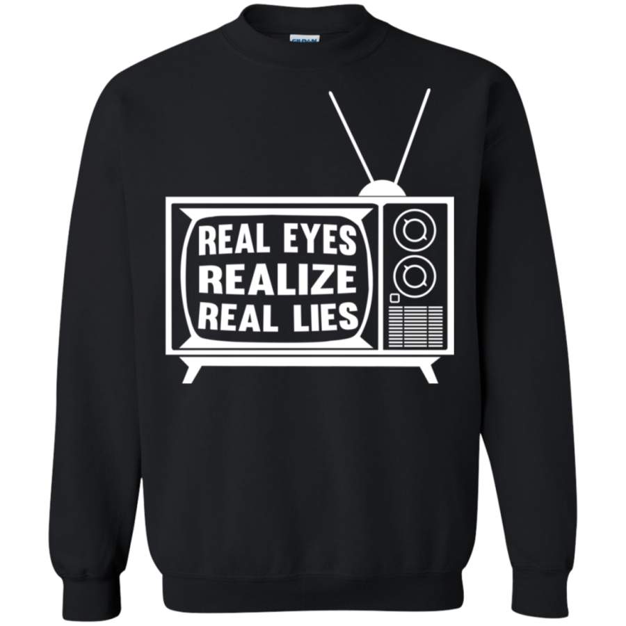 AGR Real Eyes Realize Real Lies Sweatshirt