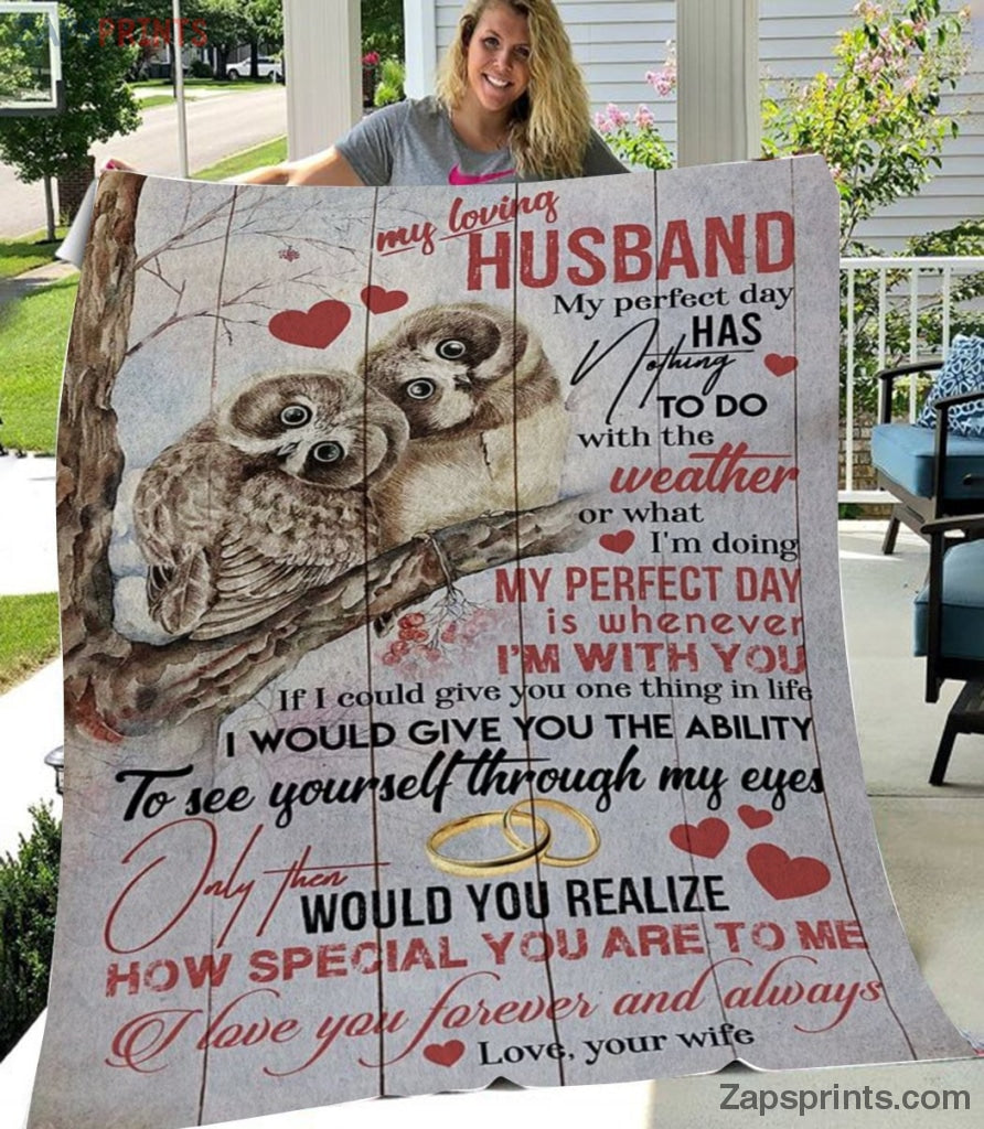 Gift For Husband – To My Husband – Owl – My Perfect Day – Wife Gift To Husband – Blanket