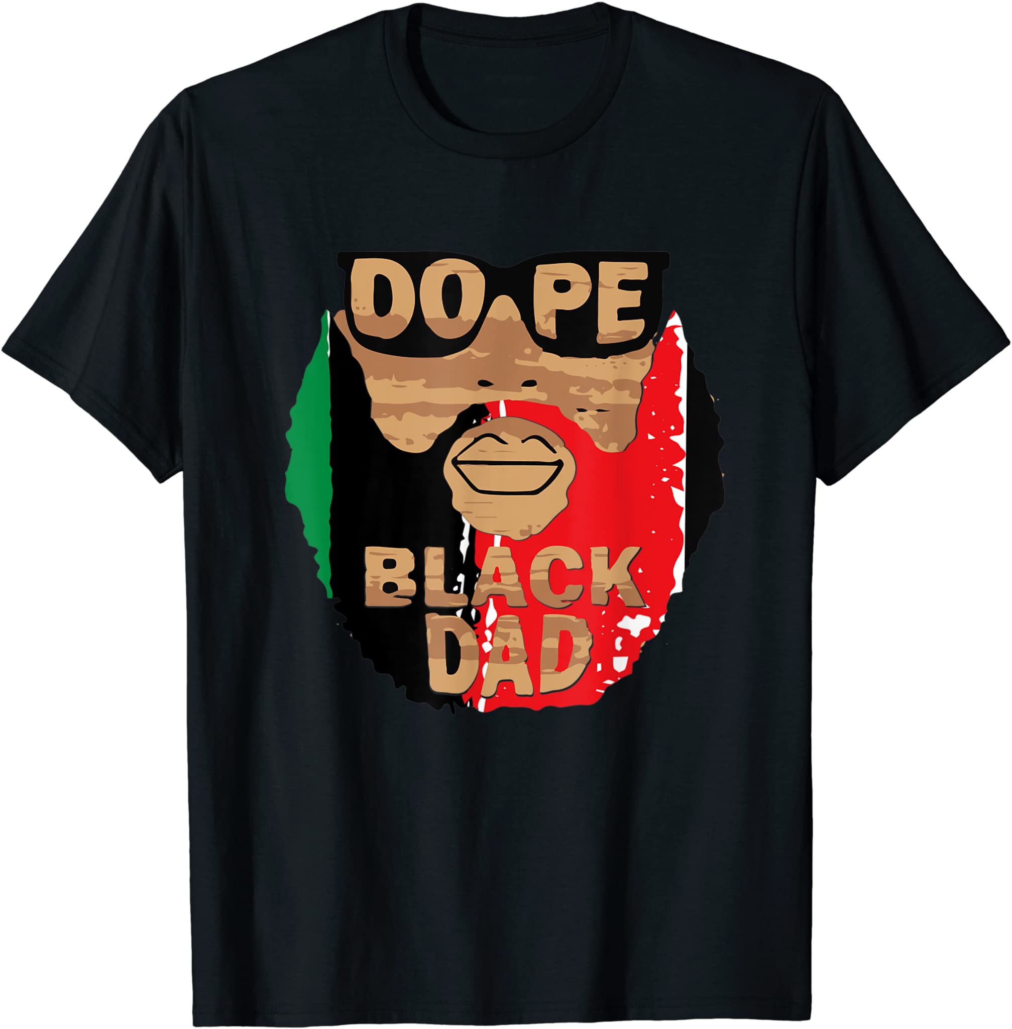 Dope Black Dad,Black Fathers Matter,Unapologetically Dope T-Shirt