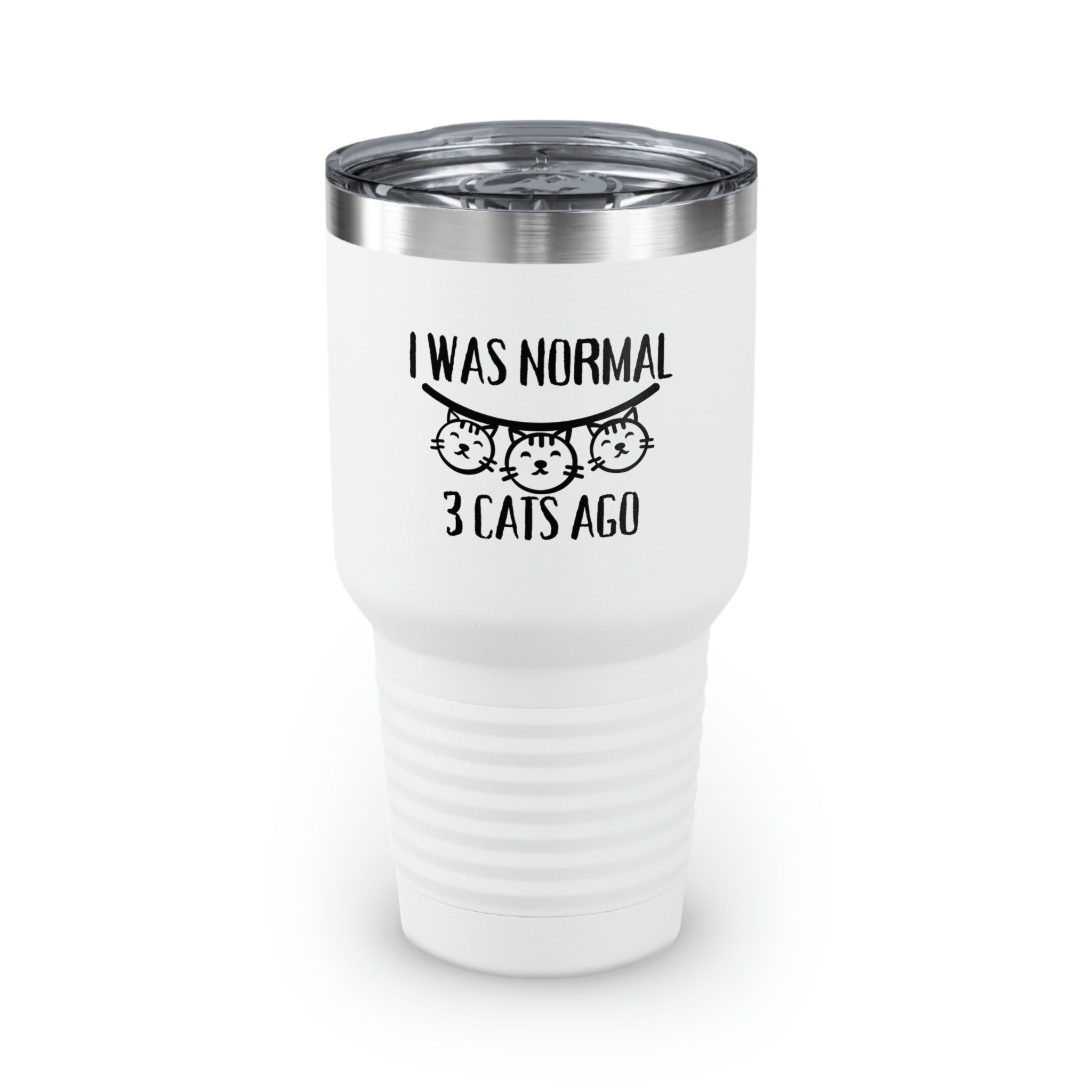 30Oz Tumbler Stainless Steel Colors Funny I Was Normal 3 Cats Ago Pun Mom Cat Wife Sarcastic Cats Sarcasm Pet Mom