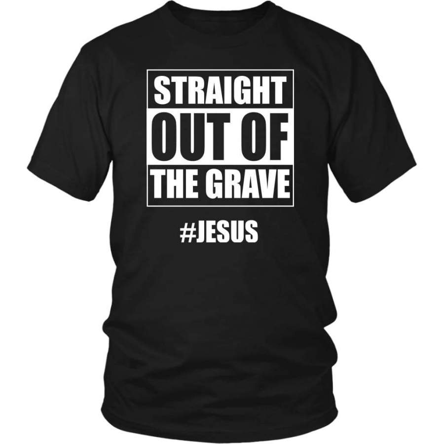 Straight out of the Grave christian t-shirt | Jesus shirts