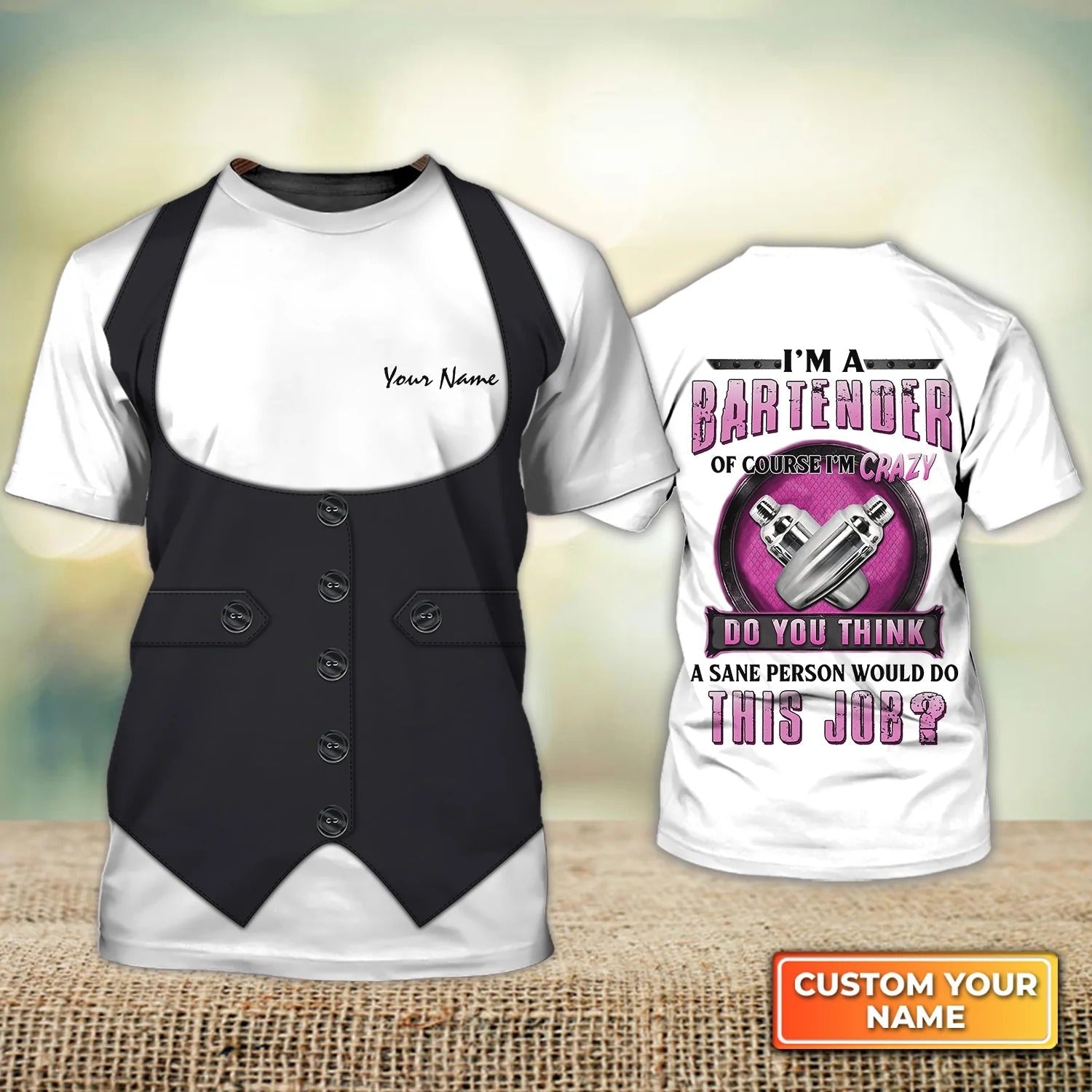 Personalize Bartender Shirt I’M A Bartender Of Course I’M Crazy Funny Gift For Bartender