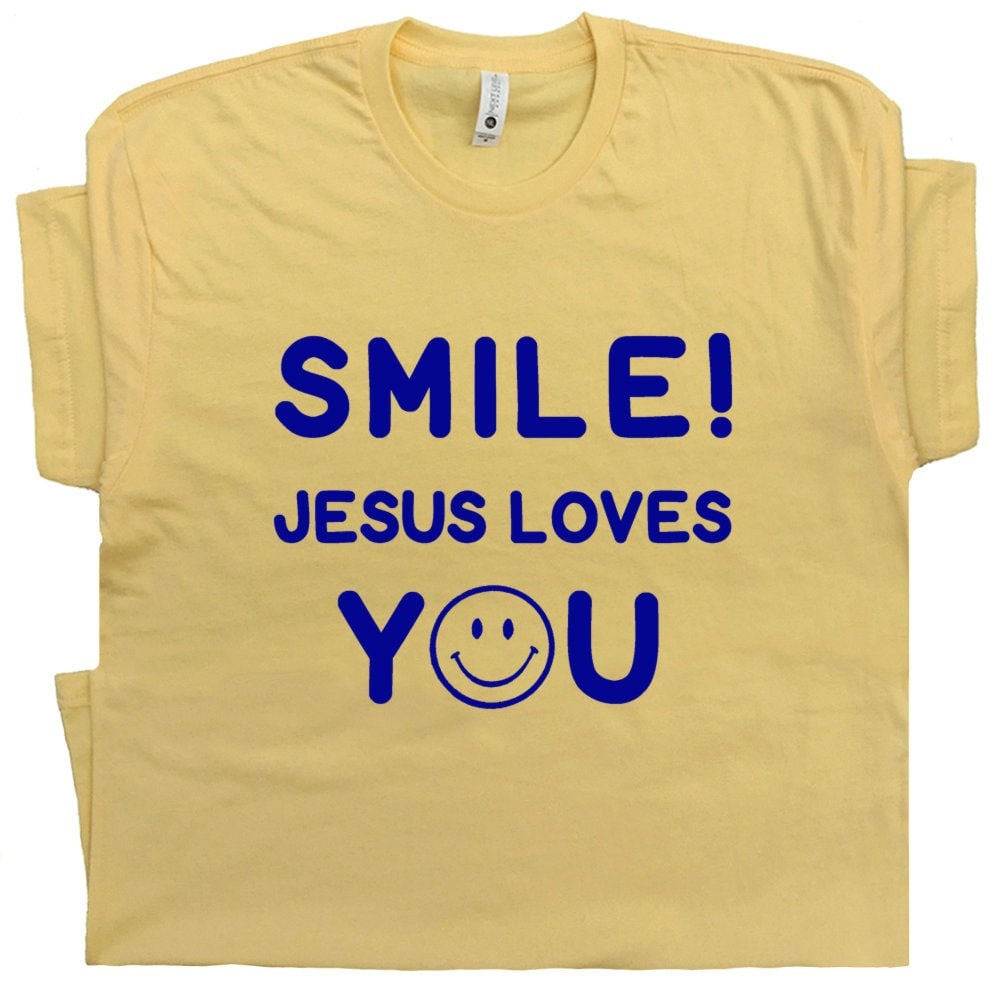 Cool Christian T Shirt With Funny Saying Smile Jesus Loves You Jesus T Shirt Religious Christian Graphic Tee For Men Women Kids