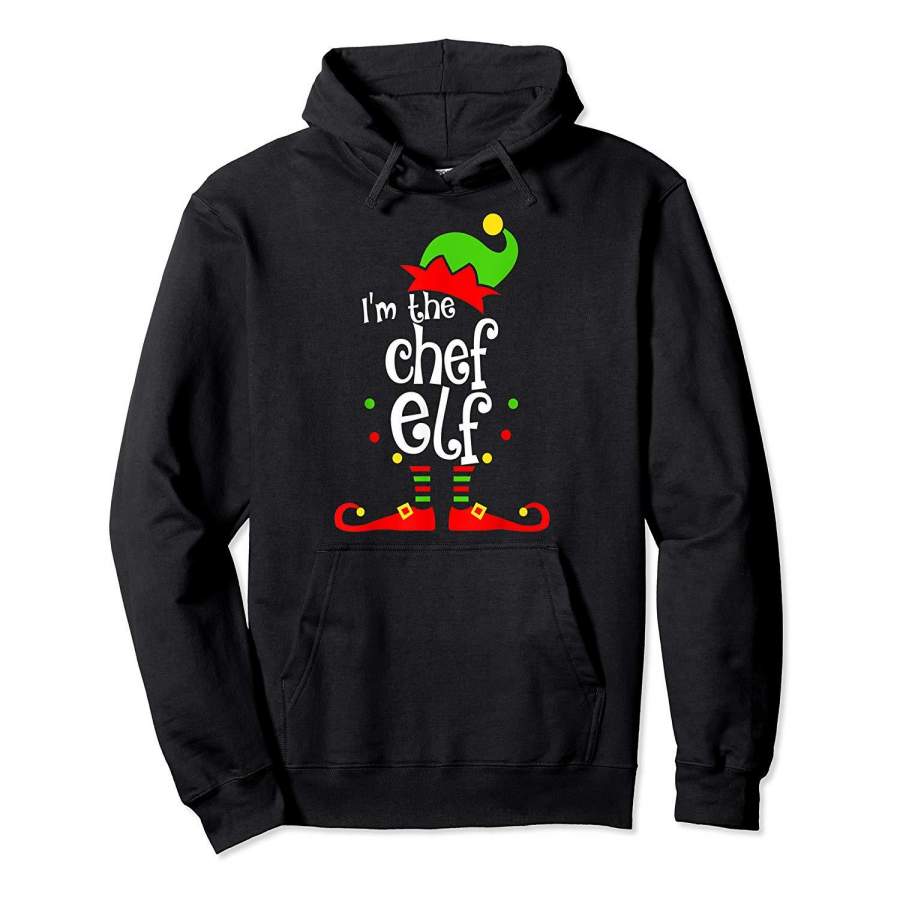 I’m The Chef ELF Christmas Xmas Funny Matching Squad Gift Hoodie