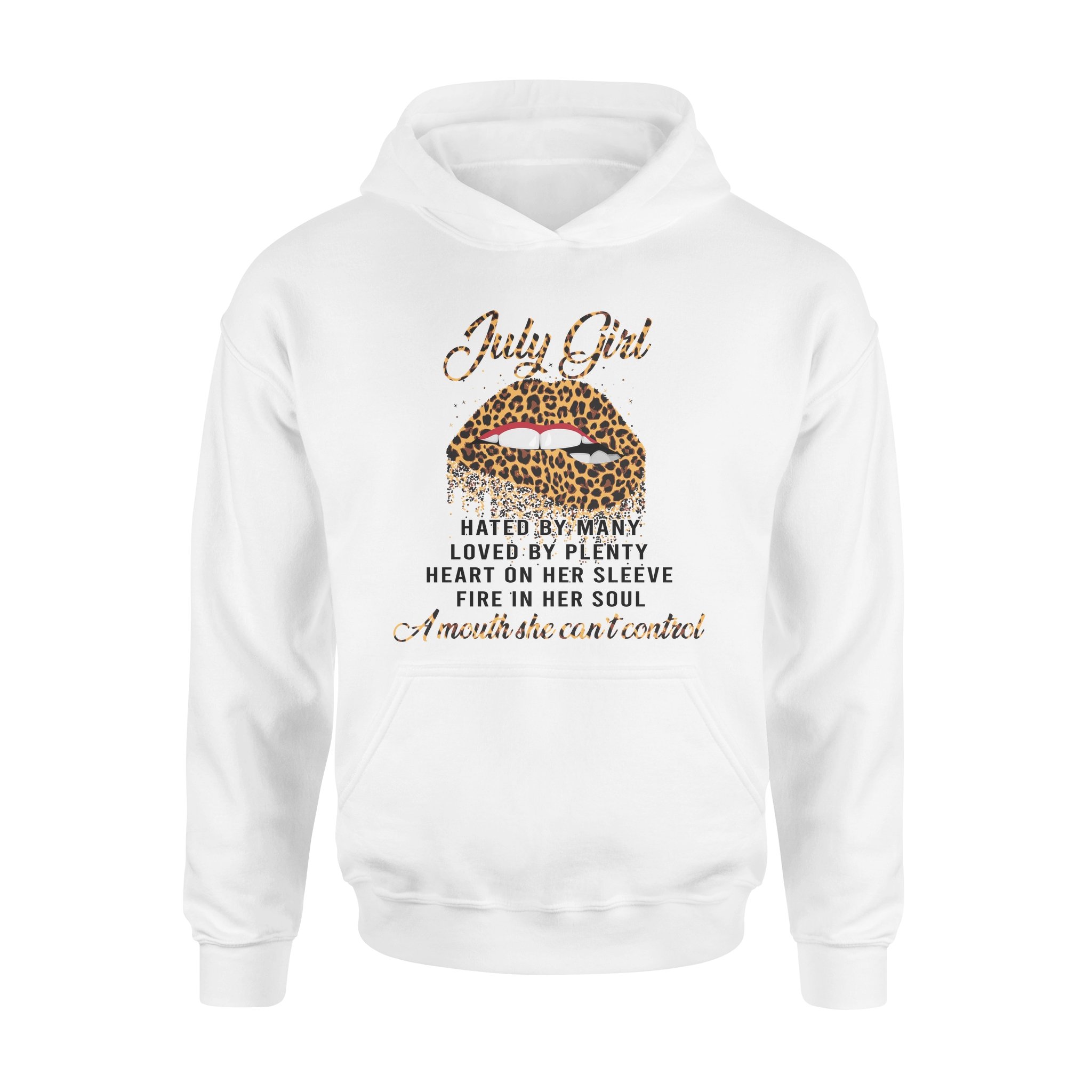 July Girl Hated By Many Loved By Plenty Heart On Her Sleeve Fire In Her Soul A Mouth She Cant Control – Premium Hoodie