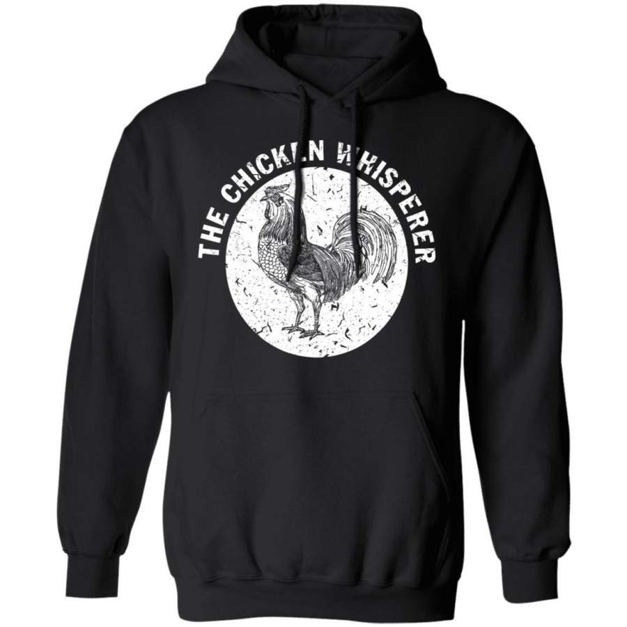 The Chicken Whisperer Funny Farm Poultry FarmerFarming Gift Hoodie