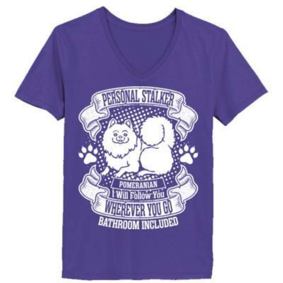 AGR Personal Stalker Pomeranian I Will Follow You Wherever You Go Bathroom Included – Ladies’ V-Neck T-Shirt
