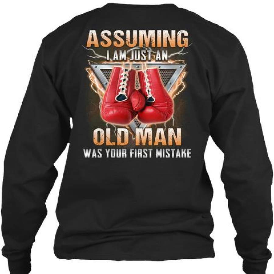 Assuming I’m Just An Old Man Was Your First Mistake Boxer Unisex Long Sleeve