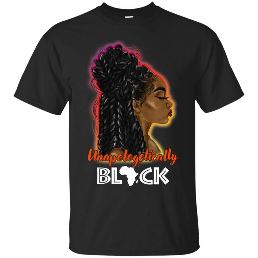 Black Girl T-Shirt Unapologetically Black Shirt Lives Matter Sweat Gift Tees Shirt